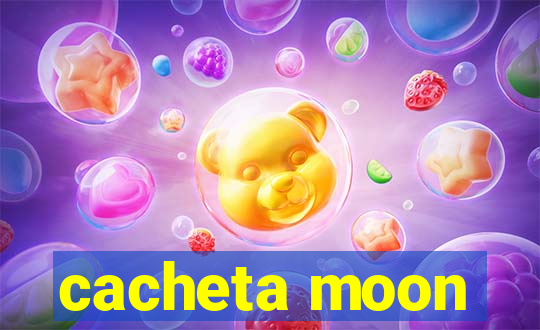 cacheta moon